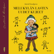 Astrid Lindgren - Melukylän lasten uudet kujeet