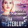 Lisa Westerlund - Vapaaksi murtautuneet - Osa 1