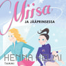 Henna Helmi Heinonen - Miisa ja jääprinsessa