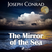 Joseph Conrad - The Mirror of the Sea