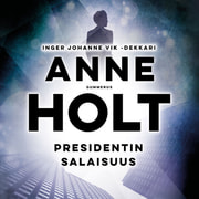 Anne Holt - Presidentin salaisuus