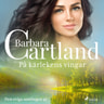 Barbara Cartland - På kärlekens vingar