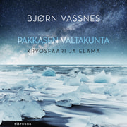 Bjørn Vassnes - Pakkasen valtakunta – Kryosfääri ja elämä