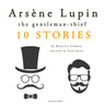 Arsène Lupin, Gentleman-Thief: 10 Stories - äänikirja