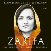 Zarifa Ghafari ja Hannah Lucinda Smith - Zarifa - Naisen taistelu Afganistanissa