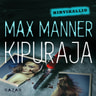 Max Manner - Kipuraja