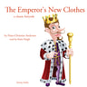 The Emperor's New Clothes, a Classic Fairy Tale - äänikirja
