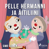 Pelle Hermanni ja äitiliini - äänikirja