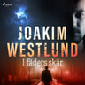 Joakim Westlund - I fäders skär