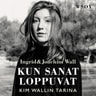 Ingrid Wall ja Joachim Wall - Kun sanat loppuvat – Kim Wallin tarina