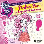 My Little Pony - Equestria Girls - Pinkie Pie ja kuppikakkukaaos - äänikirja