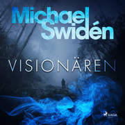 Michael Swidén - Visionären