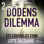 Lotte Dalgaard - Dödens dilemma 2 - Ett förfärligt fynd