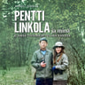 Anneli Jussila - Pentti Linkola ja minä – Elämää toisinajattelijan kanssa