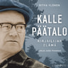 Kalle Päätalo – Kirjailijan elämä - osa 1 - äänikirja