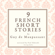 Guy de Maupassant - 9 French Short Stories by Guy de Maupassant