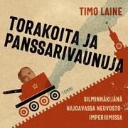 Timo Laine - Torakoita ja panssarivaunuja
