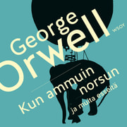 George Orwell - Kun ammuin norsun ja muita esseitä