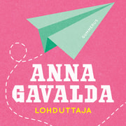 Anna Gavalda - Lohduttaja