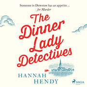 Hannah Hendy - The Dinner Lady Detectives