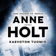 Anne Holt - Kasvoton tuomio