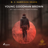 B. J. Harrison Reads Young Goodman Brown - äänikirja