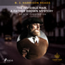 B. J. Harrison Reads The Invisible Man, a Father Brown Mystery - äänikirja