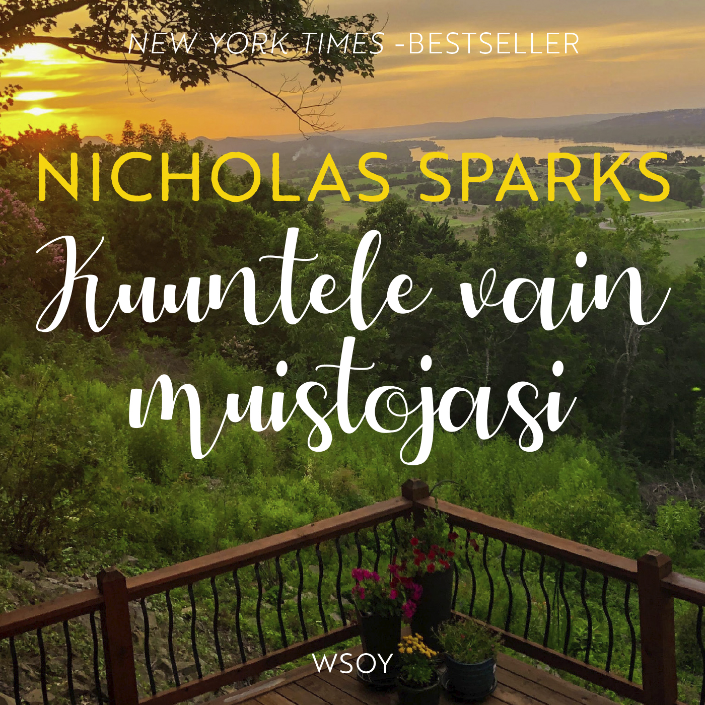 Nicholas Sparks - Kuuntele vain muistojasi