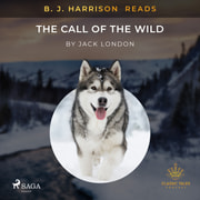 Jack London - B. J. Harrison Reads The Call of the Wild