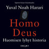 Yuval Noah Harari - Homo Deus – Huomisen lyhyt historia