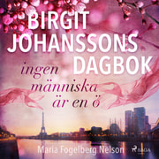 Birgit Johanssons dagbok - ingen människa är en ö - äänikirja