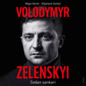 Volodymyr Zelenskyi – Sodan sankari - äänikirja
