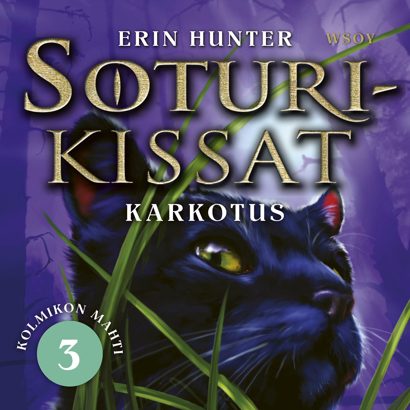 Erin Hunter - Soturikissat: Kolmikon mahti 3: Karkotus
