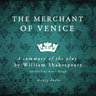 The Merchant of Venice, a Summary of the Play - äänikirja