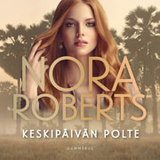 Nora Roberts - Keskipäivän polte