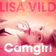 Lisa Vild - Camgirl - eroottinen novelli