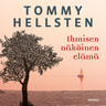 Tommy Hellsten - Ihmisen näköinen elämä