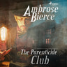 The Parenticide Club - äänikirja