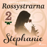 Rossystrarna del 2: Stephanie - äänikirja