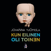 Johanna Tuomola - Kun eilinen oli toinen