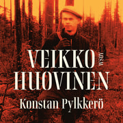 Veikko Huovinen - Konstan Pylkkerö
