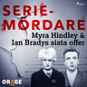 – Orage - Myra Hindley & Ian Bradys sista offer
