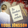Bodil Jönsson - Tio tankar om arbete