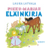 Laura Latvala - Pikku-Marjan eläinkirja