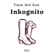 Tibor Noé Kiss - Inkognito