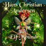 Hans Christian Andersen - The Elf Mound