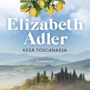 Elizabeth Adler - Kesä Toscanassa