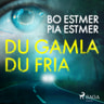 Bo Estmer ja Pia Estmer - Du gamla du fria