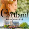 Love Cannot Fail (Barbara Cartland's Pink Collection 155) - äänikirja