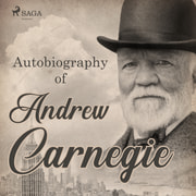 Autobiography of Andrew Carnegie - äänikirja